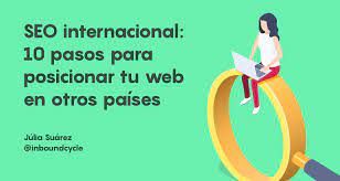 SEO Internacional: ¿Cómo posicionarte en otros países?