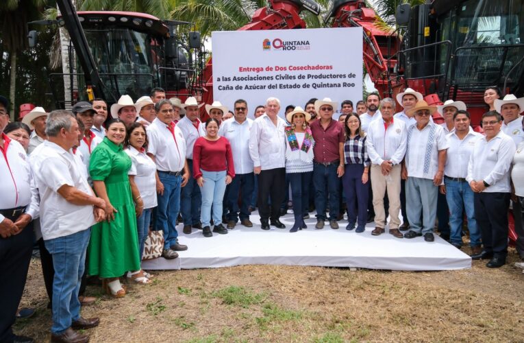 Entrega Mara Lezama cosechadoras de última generación para beneficio de más de 3 mil 500 cañeros